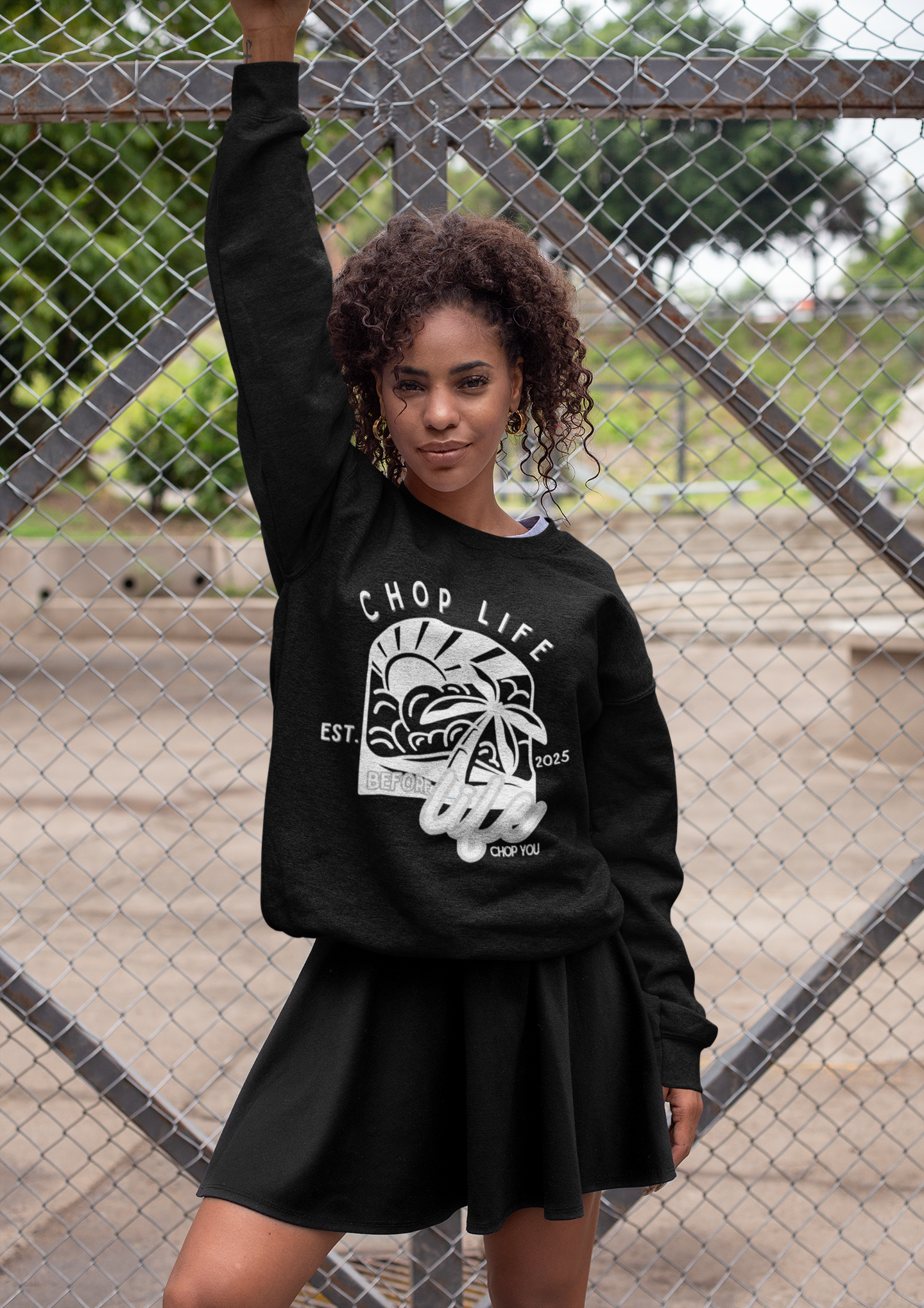 chop life sweatshirt