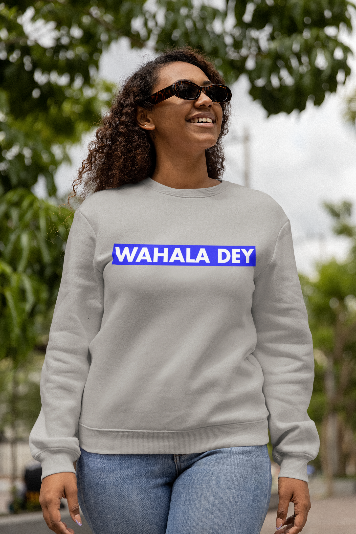 wahala dey_blue sweatshirt